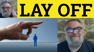 🔵 Lay Off Meaning  Laid Off Examples  Phrasal Verbs  Lay Off Defined  Laid Off Explained [upl. by Cleodal]