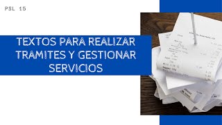 Sec1 PSL 15 Producción e interpretación de textos para realizar trámites y gestionar servicios [upl. by Kerril]