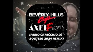 Axel F Beverly Hills Cop Theme Song Fabio Catacchio Dj Bootleg 2024 Remix [upl. by Heriberto]