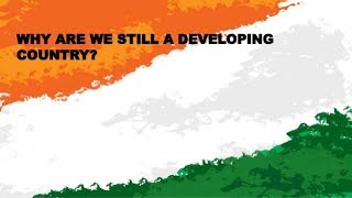 5 Reasons Why India is Still a Developing Country [upl. by Ynneg]