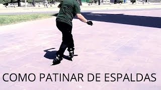 Tutorial como patinar de espaldas Patinaje en Línea [upl. by Grogan]