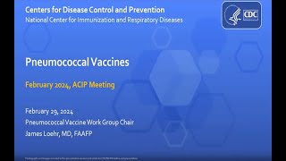 Feb 29 2024 ACIP Meeting  Pneumococcal Vaccines [upl. by Anovad161]