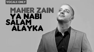 Maher Zain  Ya Nabi Salam Alayka Arabic Version  Vocals Only No Music [upl. by Johna]