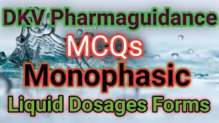 MCQ  Monophasic Liquid Dosage Forms  DKV Pharmaguidance  Pharmaceutics [upl. by Ruffi]