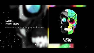 Furkan Soysal  Dark [upl. by Hsirap]