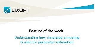 Feature of the week 44 Understanding how simulated annealing is used for parameter estimation [upl. by Suivatna]