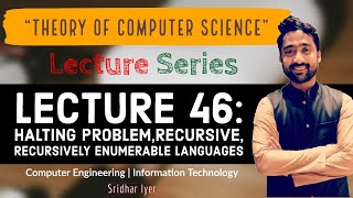 Lecture 46 Undecidability  Recursive amp Recursively Enumerable Languages  Halting Problem  Sridhar [upl. by Fran]