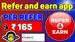 1 Refer ₹2500  Refer And Earn App  Best Refer And Earn Apps  Refer And Earn App Without Kyc [upl. by Aitercal]