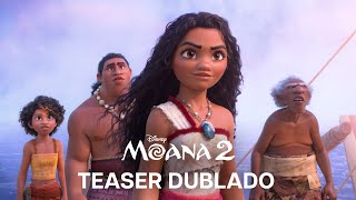 Moana 2  Teaser Trailer Oficial Dublado [upl. by Bret]