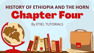 HISTORY OF ETHIOPIA AND THE HORN UNIT FOUR PART THREE [upl. by Palmer]