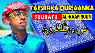 TAFSIIRKA SUURATU ALKAAFIRUUN  سورة الكافرون  YASIR MUKHTAR [upl. by Indnahc850]