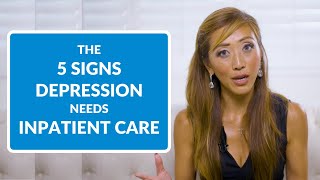 5 Signs Someones Depression Calls for Inpatient Care [upl. by Mallen]