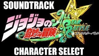 JoJos Bizarre Adventure ASB Soundtrack  Character Select [upl. by Adnihc309]