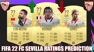 FIFA 22  FC SEVILLA RATINGS PREDICTION  FT KOUNDE PAPU GOMEZ ENNESYRI [upl. by Skipp790]