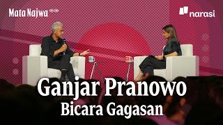 Ganjar Pranowo Bicara Gagasan  Mata Najwa [upl. by Chrysler623]