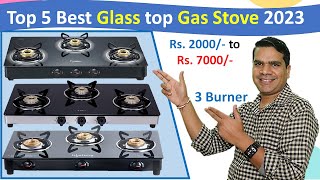 Top 5 Best 3 Burner Gas Stove in India 2023 🔥 Best Glass top Gas Stove 2023 🔥 [upl. by Swayne]