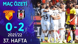 Göztepe 02 Beşiktaş MAÇ ÖZETİ  37 Hafta  202122 [upl. by Ramu]