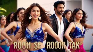 Rooh Se Rooh Tak  New Item Song  Item Song 2024  Bollywood Songs  Hits Romantics Song [upl. by Kathy900]