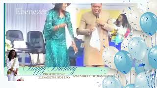 ✨✨HAPPY BIRTHDAY MAMA PROPHETESSE ELISABETH NDEFFO ASSEMBLEE DE BANGANGTE 🎉🎉 [upl. by Eerihs]