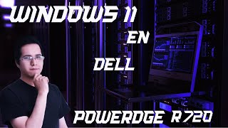 Instalando Windows 11 a un Dell PowerEdge r720 Server [upl. by Sapphira]