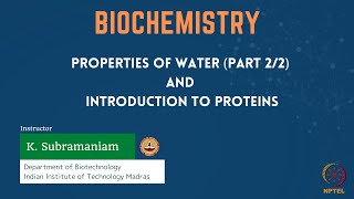 Properties of Water Part 22 and Introduction to Proteins [upl. by Newberry957]