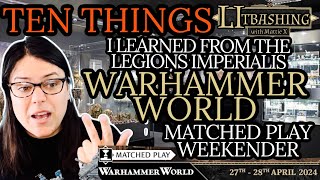 10 Things I learned from the Legions Imperialis Warhammer World Weekender [upl. by Mersey787]