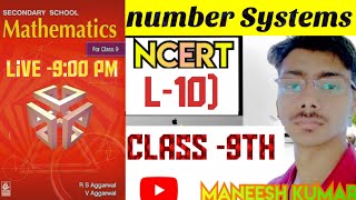 L10Rs Aggarwal Class 9 Chapter 1  Number System  Basic Class by Maneesh sir [upl. by Kimberli569]