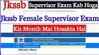 Jkssb Female Supervisor Exam 2024  Exam Kis Month May Hoga  Supervisor Exam 2024 Kab Hoga [upl. by Eahsat]