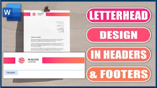 Letterhead Design in Headers amp Footers  Microsoft Word Tutorial [upl. by Eat]