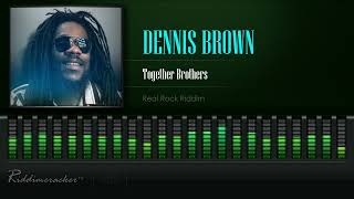 Dennis Brown  Together Brothers Real Rock Riddim HD [upl. by Lednew]