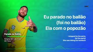 MC l da vinte e mc gury  Neymar  parado no Bailão  lyrics  with English subtitles [upl. by Ahseekal]