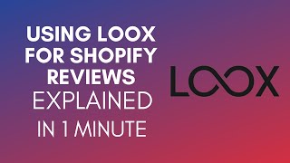 How To Use Loox For Shopify Reviews 2024 [upl. by Osnofla]