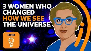 Three women who changed how we see the universe  BBC Ideas [upl. by Odnam]