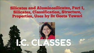 Silicates and Aluminosilicates Part 1 Silicates ClassificationStructure Properties by Dr Geeta [upl. by Hagai]