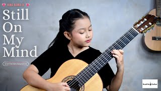 KING RAMA IX  Still on My Mind Classical Guitar played by Kanticha Imkasem [upl. by Tiebout33]