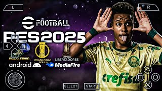 PES 2025 PPSSPP Sulamericano via Mediafire Brasileirão e Libertadores Novos Kits 100 Atualizados [upl. by Elleiand826]