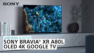 Sony  Learn how to set up and unbox the BRAVIA XR A80L 4K HDR OLED TV with Google TV [upl. by Llenahs]