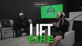 Lift Éire Podcast  Episode 3 [upl. by Gustaf179]