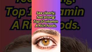 Top 10 Vitamin A Rich Foods for Better Vision amp Immunity vitamin vision immunity eyes shorts [upl. by Ateekahs]