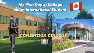 First day at college as an International Student🇮🇳🇨🇦  Conestoga College Doon Campus Kitchener 🏫 [upl. by Otsenre581]