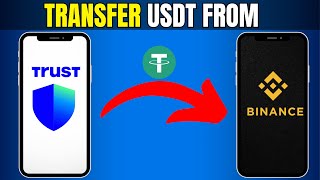 How To Transfer USDT From Trust Wallet To Binance [upl. by Ilagam]