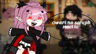 Owari no seraph react to23mikayuu [upl. by Stannwood986]