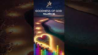 goodness of God follows me [upl. by Alleris]