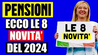 ULTIMORA PENSIONI 👉 Ecco le 8 NOVITÀ in ARRIVO NEL 2024 LELENCO COMPLETO 📄💰 [upl. by Trebmal861]