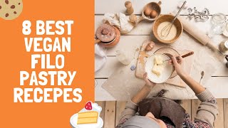 8 best vegan filo pastry recipes  veganlifestyle  veganism [upl. by Thorma]