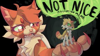 ★not nice  animation meme★ [upl. by Nadnal]