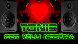 Tonis ✦ Per vėlu nebūna [upl. by Namyh]