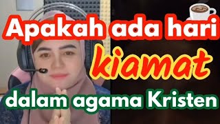 Apakah ada hari kiamat dalam Agama Kristen  diskusi santai [upl. by Shadow773]