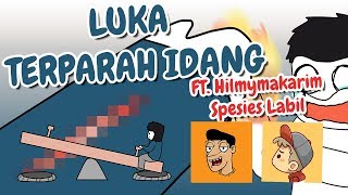 Luka Dalem Ft Hilmy Makarim amp Spesies Labil [upl. by Adamsen]