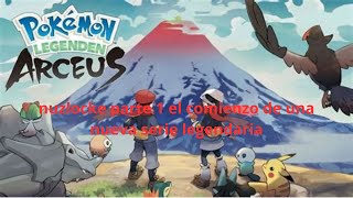 Pokemon arceus nuzlocke parte 1 el comienzo de una legendaria serie [upl. by Kucik482]